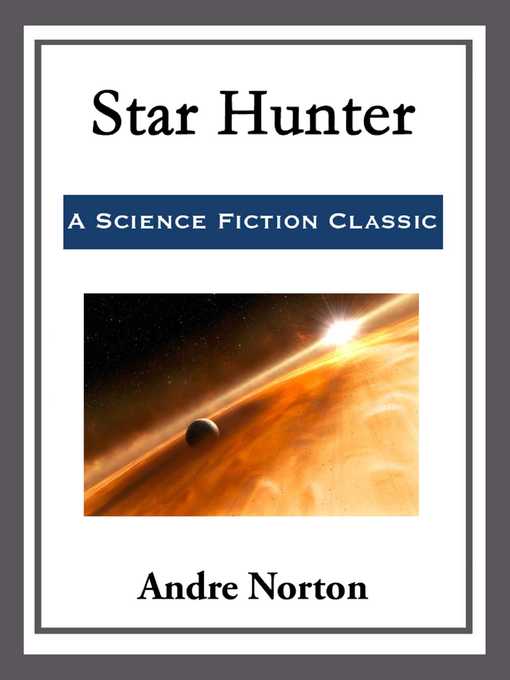 Title details for Star Hunter by Andre Norton - Available